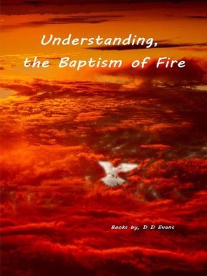 cover image of Understanding the Baptism of Fire